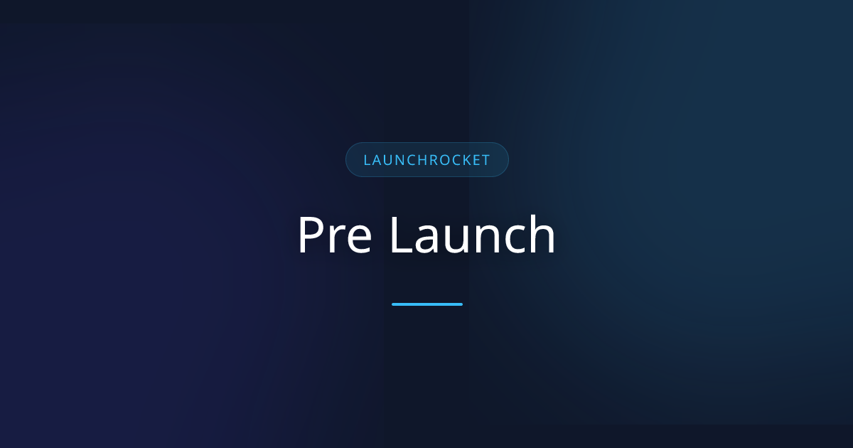 Pre-Launch Marketing Strategies - LaunchRocket | LaunchRocket.io